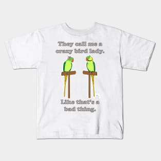 Crazy Bird Lady with Indian Ringneck Parrots Kids T-Shirt